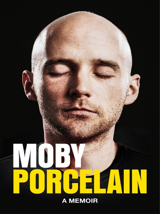 Title details for Porcelain by Moby - Available